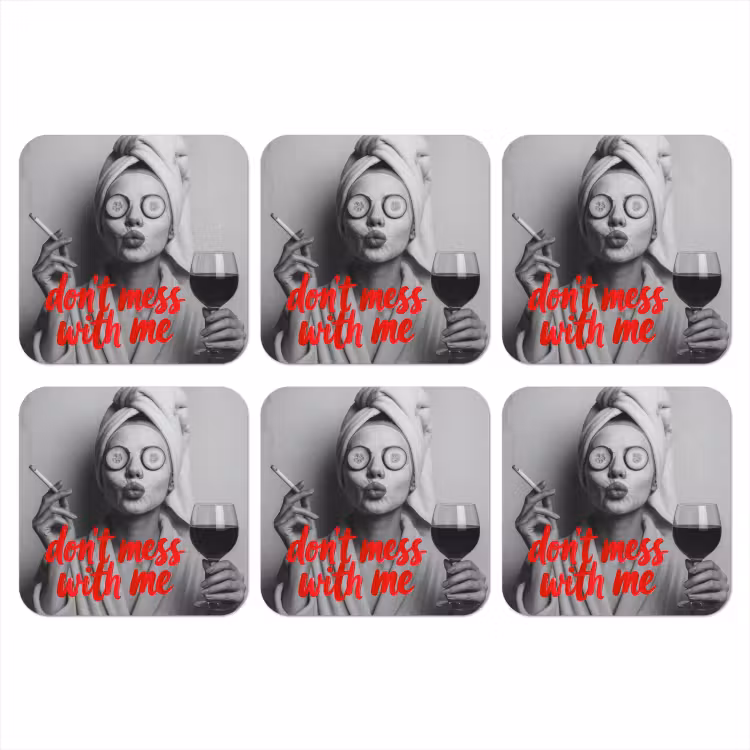 Don't mess with me - Wijn - Vrouw - Sigaret onderzetter kurk middel -3d