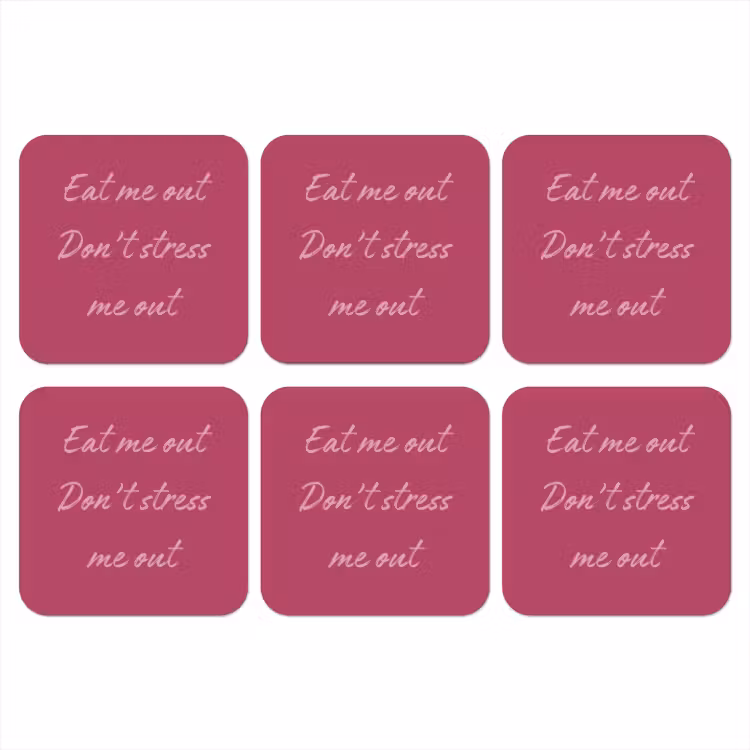 eat me out don't stress me out - Roze - Minimalistisch onderzetter kurk middel -3d