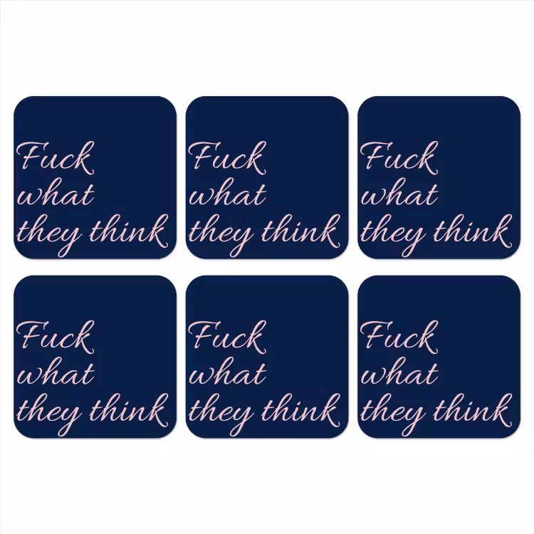 Fuck what they think - Blauw - Cursief onderzetter kurk middel -3d