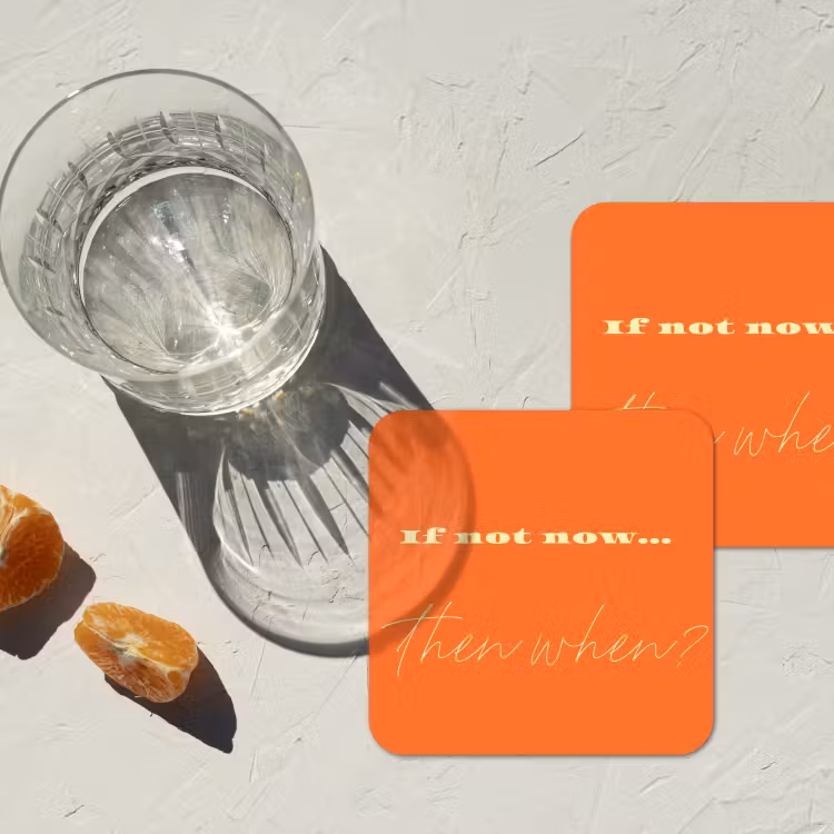 If not now then when - Oranje - Geel - Levendig onderzetter kurk middel -sfeer4