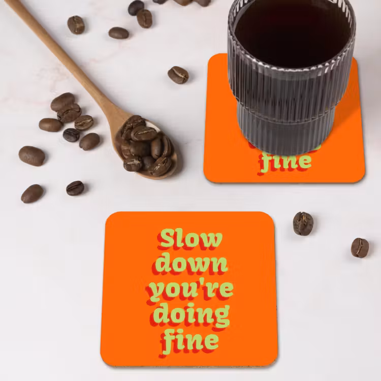 Oranje - Slow down you're doing fine - Retro onderzetter kurk middel -sfeer2
