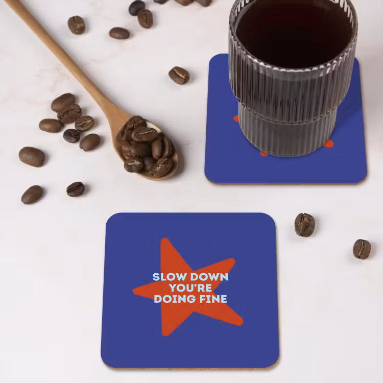Slow down you're doing fine - Ster - Blauw onderzetter kurk middel -sfeer2