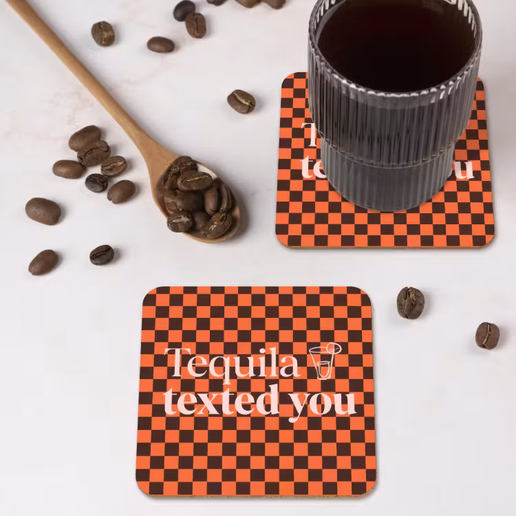 Tequila texted you - Glas - Vierkanten - Oranje onderzetter kurk middel -sfeer2