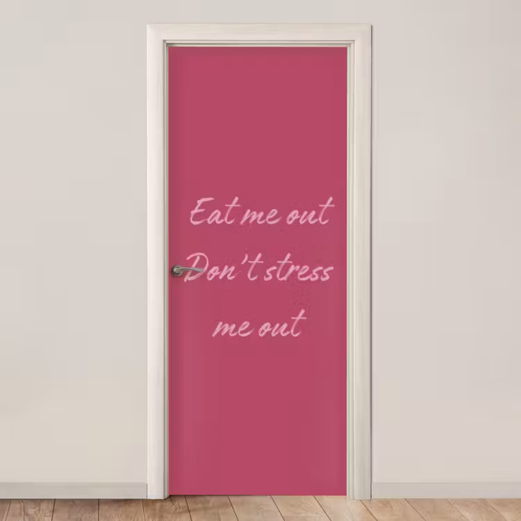 eat me out don't stress me out - Roze - Minimalistisch deurposter klein -3d_beige