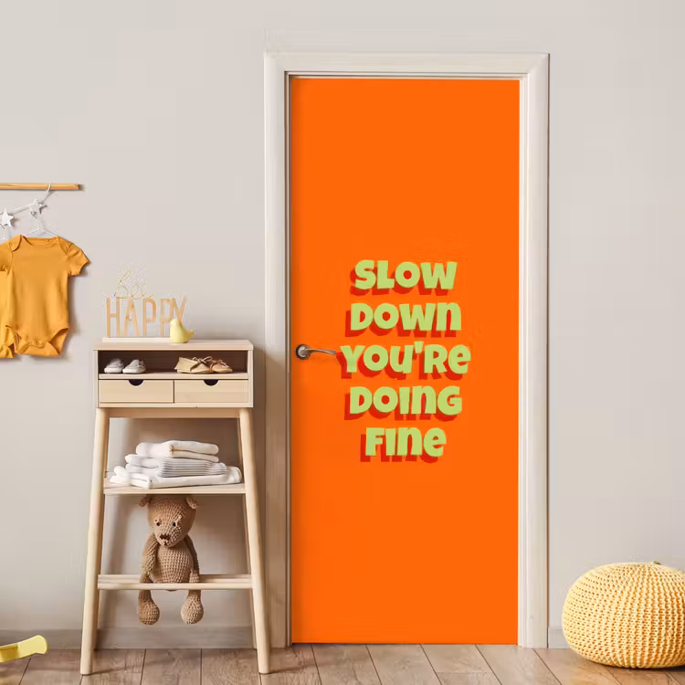 Slow down you're doing fine - Oranje - Simple deurposter klein -sfeer4