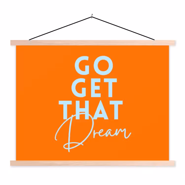 Oranje - Blauw - Go get that dream textielposter latten blank klein -3d