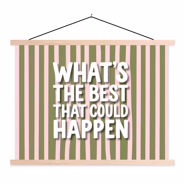 What's the best that could happen - Strepen - Groen - Roze textielposter latten blank klein -3d