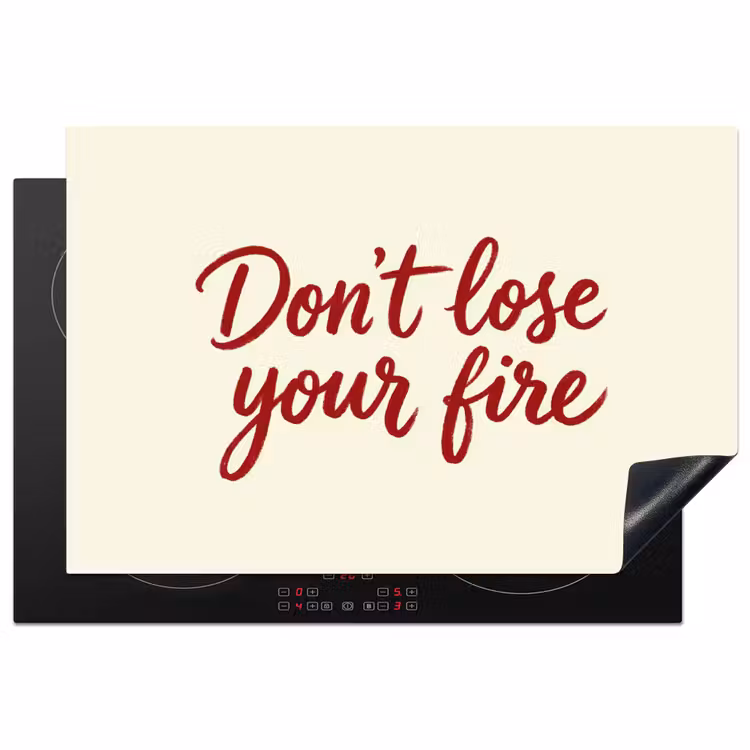 Don't lose your fire - Rood - Wit - Minimalistisch Inductie beschermer vinyl 3mm klein -3d