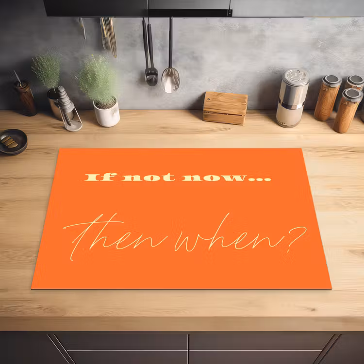 If not now then when - Oranje - Geel - Levendig Inductie beschermer vinyl 3mm klein -sfeer5