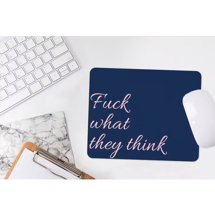 Fuck what they think - Blauw - Cursief muismat rubber klein -witbureau