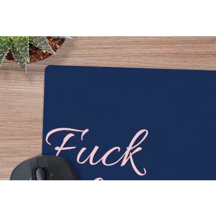 Fuck what they think - Blauw - Cursief muismat rubber klein -closeup