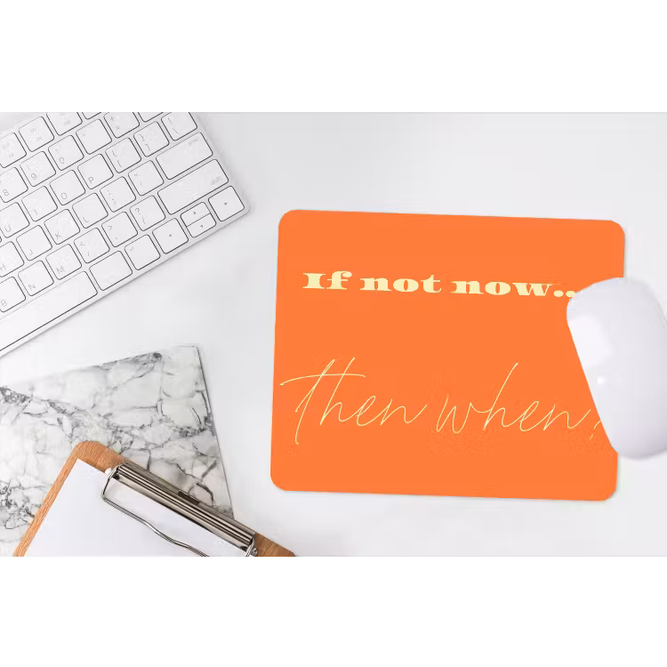 If not now then when - Oranje - Geel - Levendig muismat rubber klein -witbureau