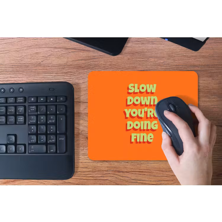 Slow down you're doing fine - Oranje - Simple muismat rubber klein -toetsenbord