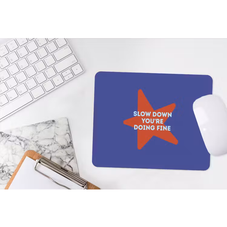 Slow down you're doing fine - Ster - Blauw muismat rubber klein -witbureau