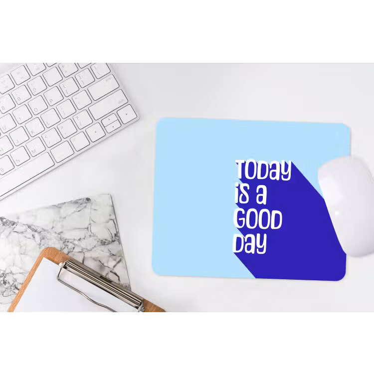 Today is a good day - Blauw - Schaduw muismat rubber klein -witbureau