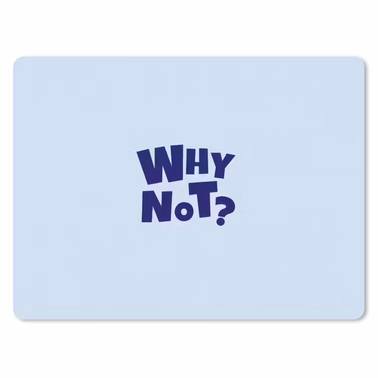 Why not - Blauw - Licht blauw - Quote muismat rubber klein -3d