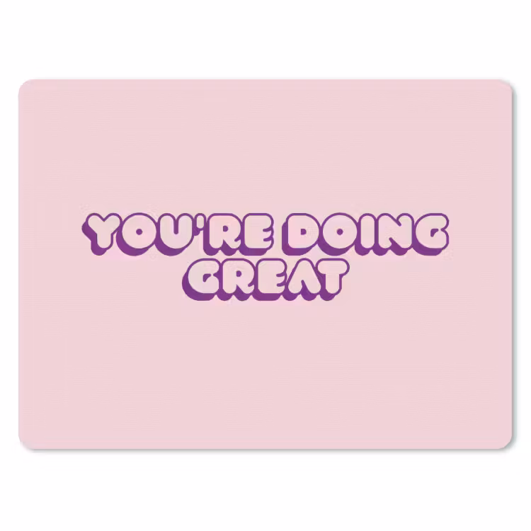 You're doing great - roze - 3D muismat rubber klein -3d