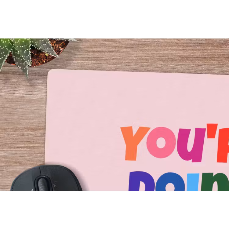 You're doing great - Roze - Kleurrijk muismat rubber klein -closeup