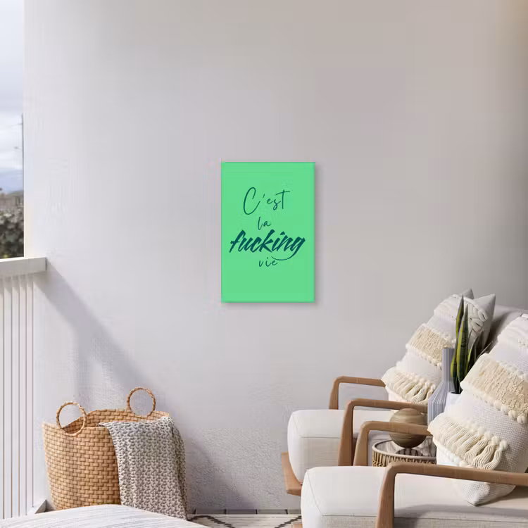 c'est la fucking vie - Groen - Penseelstijl Tuinposter op houten frame 2 cm dik klein -sfeer1