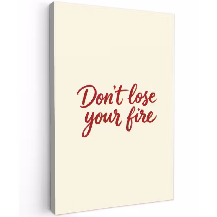 Don't lose your fire - Rood - Wit - Minimalistisch Tuinposter op houten frame 2 cm dik klein -3d