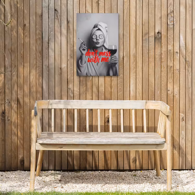 Don't mess with me - Wijn - Vrouw - Sigaret Tuinposter op houten frame 2 cm dik klein -sfeer4