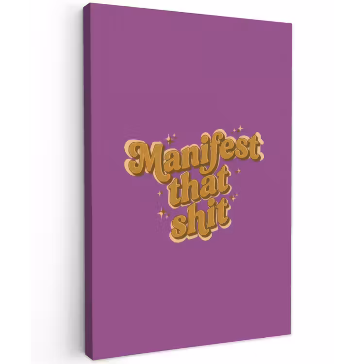 Manifest that shit - Paars - Glitter Tuinposter op houten frame 2 cm dik klein -3d