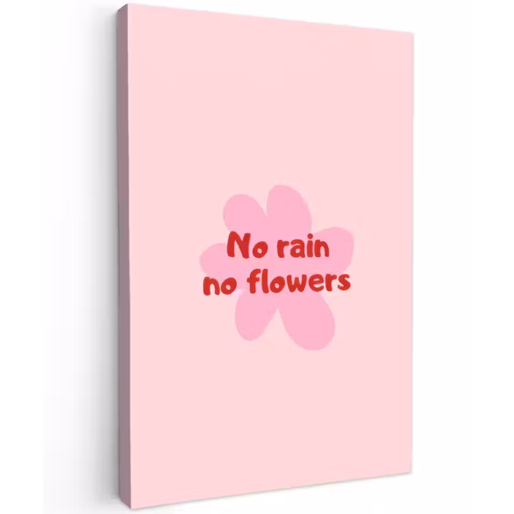 No rain no flowers - Bloem - Roze Tuinposter op houten frame 2 cm dik klein -3d