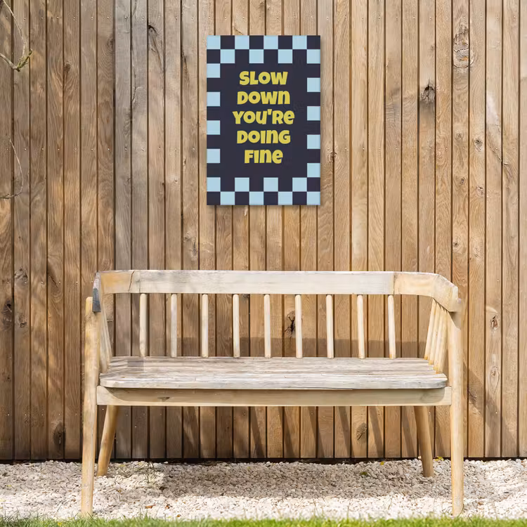 Patroon - Geblok - Blauw - Slow down you're doing fine Tuinposter op houten frame 2 cm dik klein -sfeer4