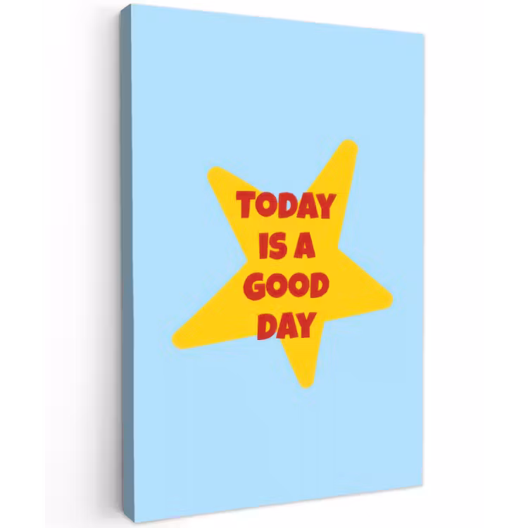 Ster - Today is a good day - Blauw Tuinposter op houten frame 2 cm dik klein -3d