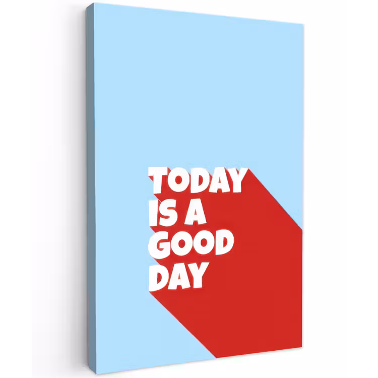 Today is a good day - Rood - lichtblauw Tuinposter op houten frame 2 cm dik klein -3d