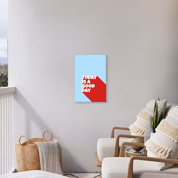 Today is a good day - Rood - lichtblauw Tuinposter op houten frame 2 cm dik klein -sfeer1