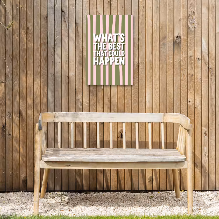 What's the best that could happen - Strepen - Groen - Roze Tuinposter op houten frame 2 cm dik klein -sfeer4