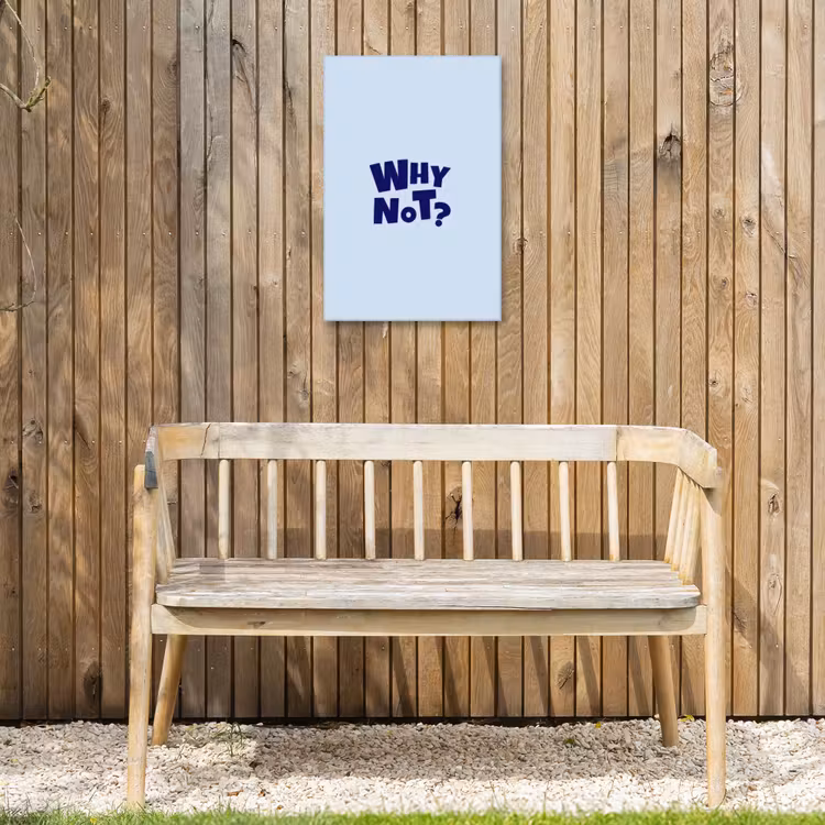 Why not - Blauw - Licht blauw - Quote Tuinposter op houten frame 2 cm dik klein -sfeer4