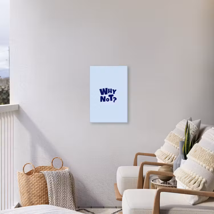 Why not - Blauw - Licht blauw - Quote Tuinposter op houten frame 2 cm dik klein -sfeer1