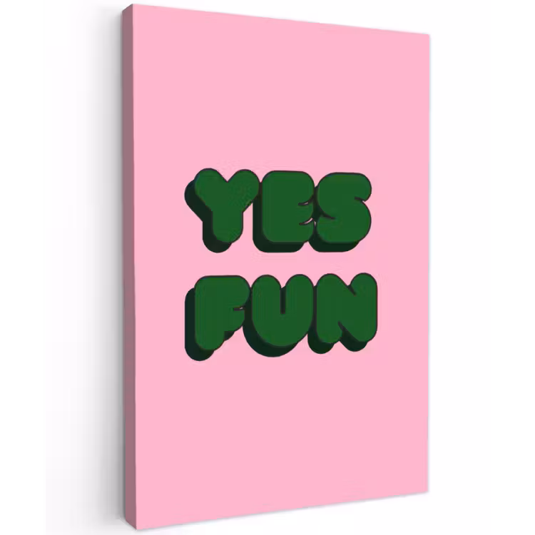 Yes fun - Groen - Roze Tuinposter op houten frame 2 cm dik klein -3d