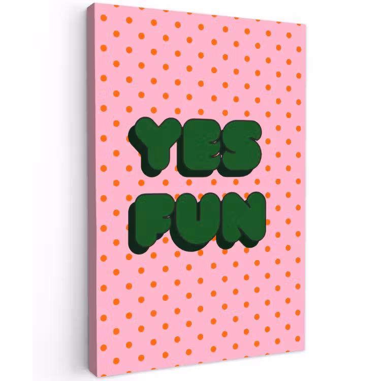 Yes fun - Groen - Roze - Stippen Tuinposter op houten frame 2 cm dik klein -3d