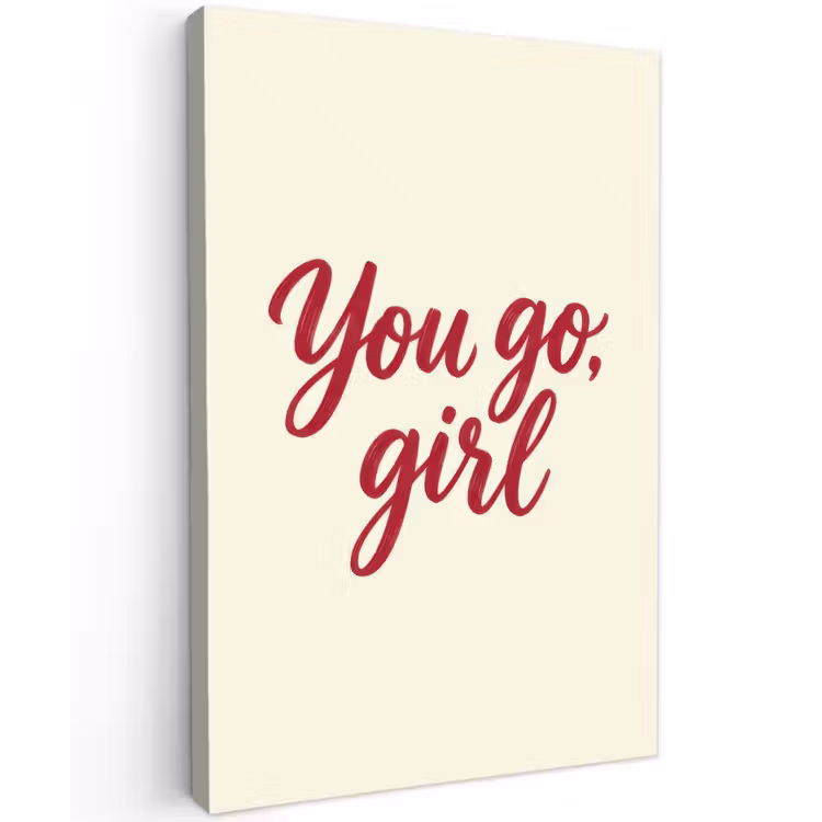 you go girl - Rood - Wit Tuinposter op houten frame 2 cm dik klein -3d