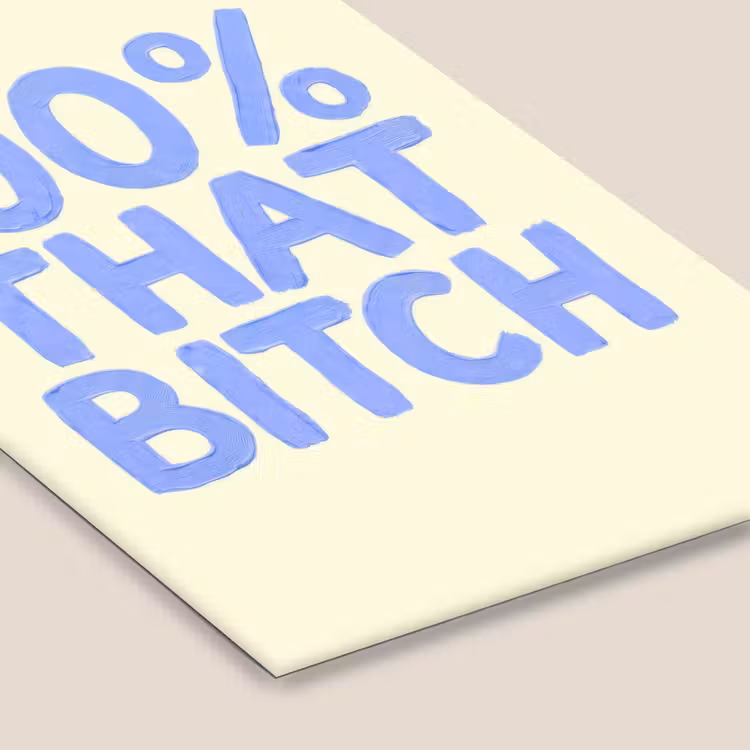 100% that bitch - Blauw - Wit fotolijst zwart zonder passe partout klein -zsfeer6