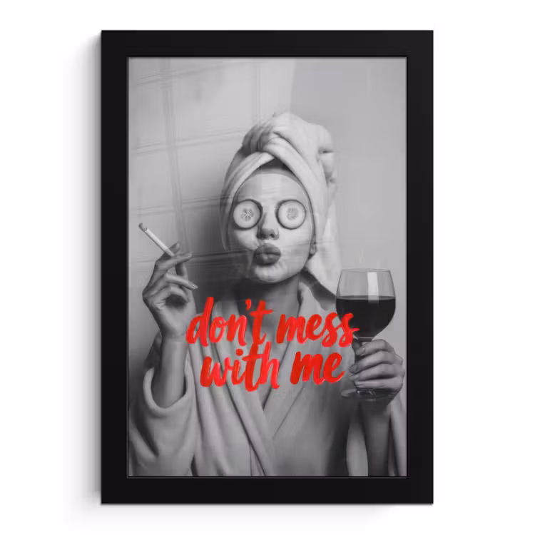 Don't mess with me - Wijn - Vrouw - Sigaret fotolijst zwart zonder passe partout klein -3d