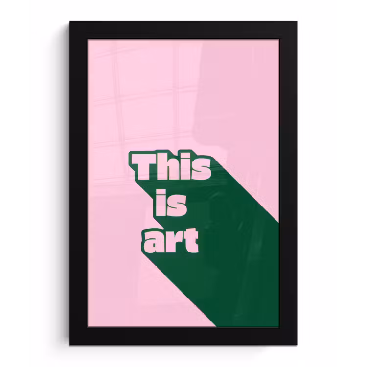 Groen - Teskt - This is art - Roze fotolijst zwart zonder passe partout klein -3d