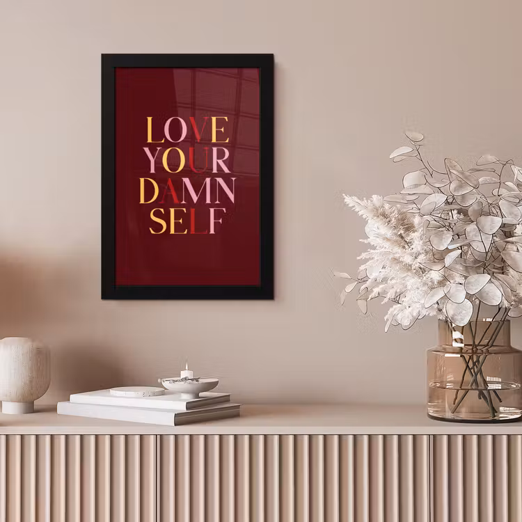 Love your damn self - Kleurrijk - Bordeaux fotolijst zwart zonder passe partout klein -sfeer5