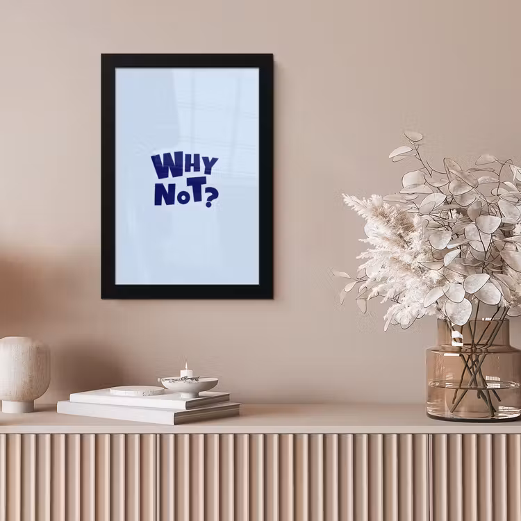 Why not - Blauw - Licht blauw - Quote fotolijst zwart zonder passe partout klein -sfeer5