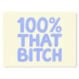 100% that bitch - Blauw - Wit muismat rubber klein -3d