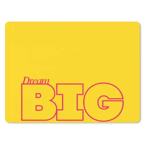 Dream big - Geel - Grafisch muismat rubber klein -3d