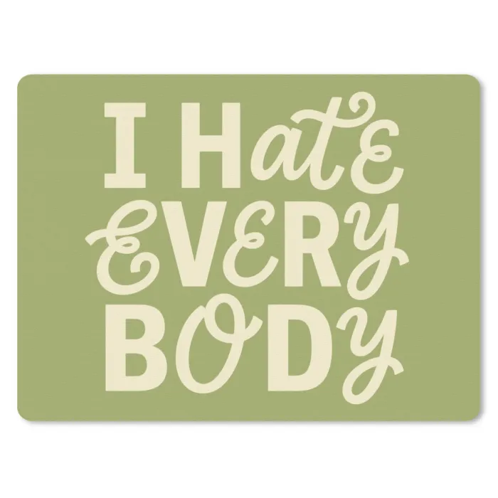 I hate everybody - Groen - Retro muismat rubber klein -3d