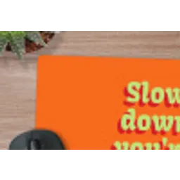 Oranje - Slow down you're doing fine - Retro muismat rubber klein -closeup
