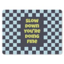 Patroon - Geblok - Blauw - Slow down you're doing fine muismat rubber klein -3d