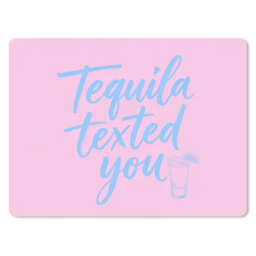 Tequila texted you - Roze - Blauw muismat rubber klein -3d