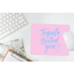 Tequila texted you - Roze - Blauw muismat rubber klein -witbureau