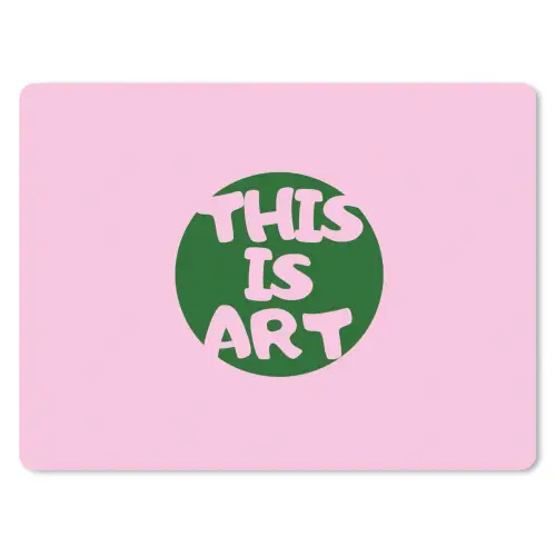 This is art - Tekst - Cirkel - Groen muismat rubber klein -3d